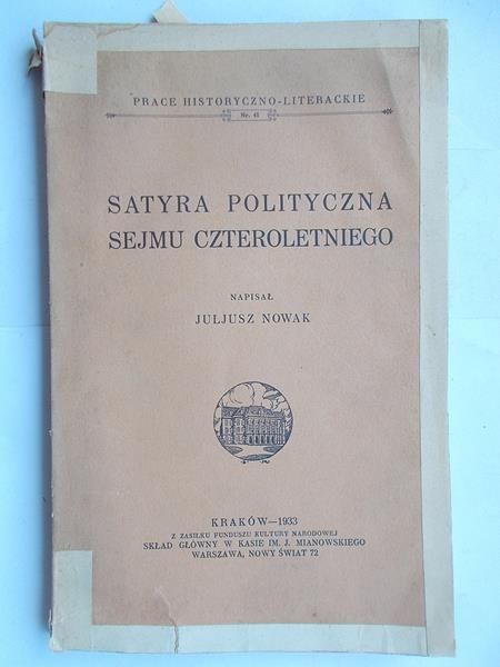 Nowak Juliusz - Satyra polityczna sejmu czteroletniego