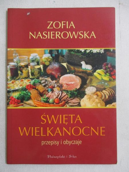 Święta Wielkanocne. Przepisy i obyczaje
