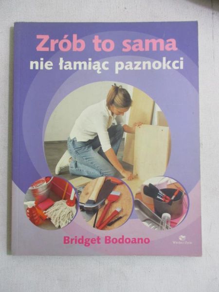 Zrób to sama, nie łamiąc paznokci