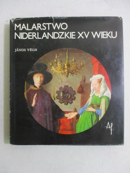 Vegh Janos - Malarstwo niderlandzkie XV wieku