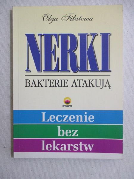 Fiłatowa Olga - Nerki. Bakterie atakują