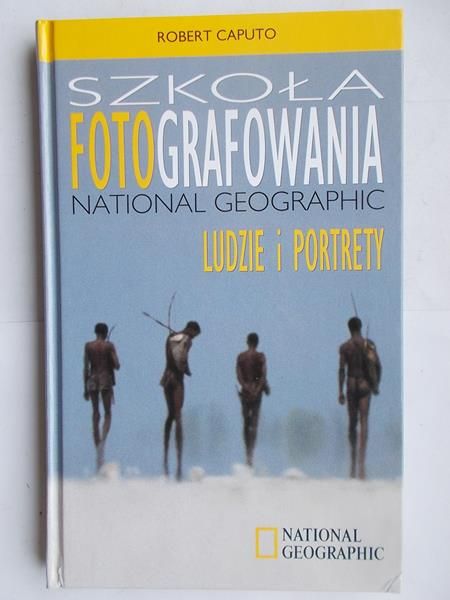 Caputo Robert - Szkoła fotografowania National Geographic