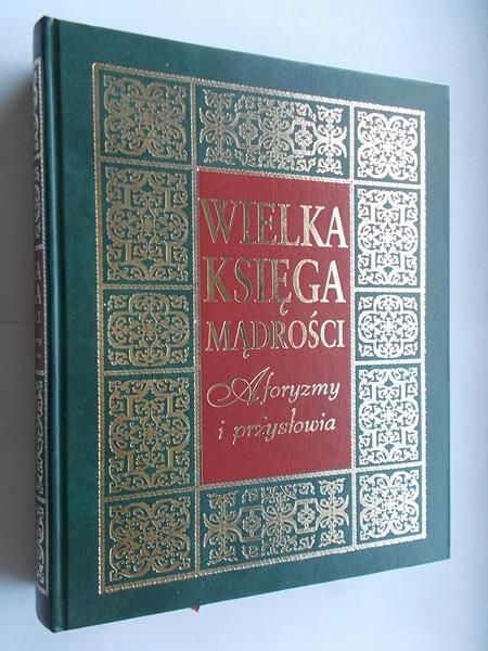 Wielka księga mądrości. Aforyzmy i przysłowia