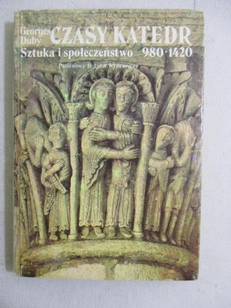 Czasy katedry. Sztuka i społeczeństwo