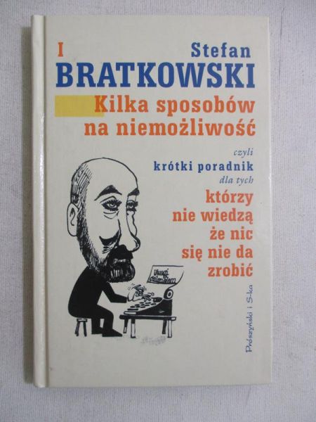 Bratkowski Stefan - Kilka sposobów na niemożliwość