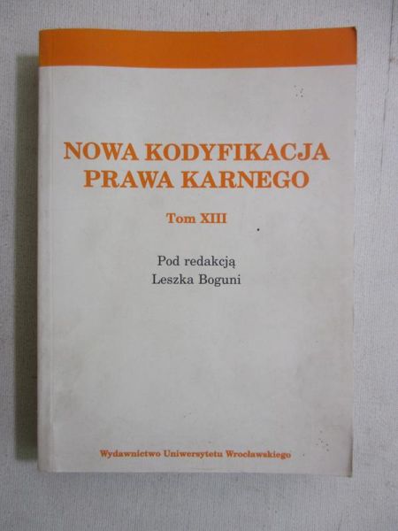 Nowa kodyfikacja prawa karnego, Tom XIII