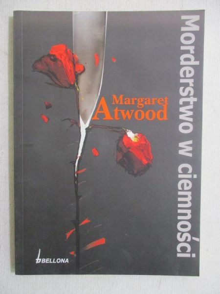 Atwood Margaret - Morderstwo w ciemności