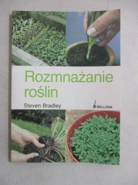 Bradley Steven - Rozmnażanie roślin