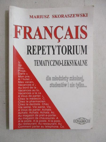 Francais. Repetytorium tematyczno-leksykalne