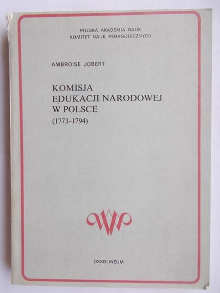 Jobert Ambroise - Komisja Edukacji Narodowej w Polsce (1773-1794)