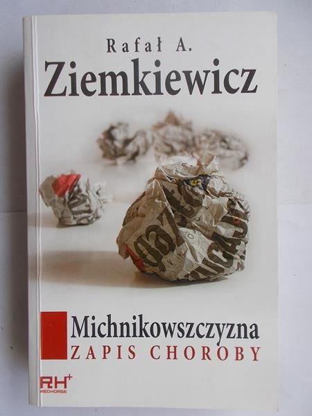 Michnikowszczyzna. Zapis choroby