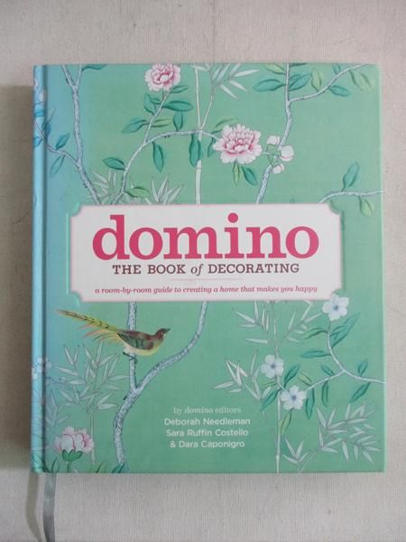 Domino: The Book of Decorating: A Room-by-Room Guide to Creating a Home That Makes You Happy