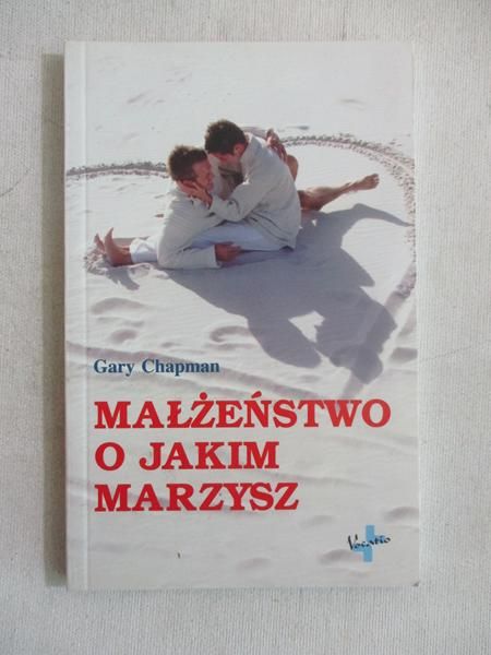 Małżeństwo o jakim marzysz