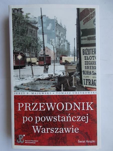 Majewski Jerzy S. - Przewodnik po powstańczej Warszawie