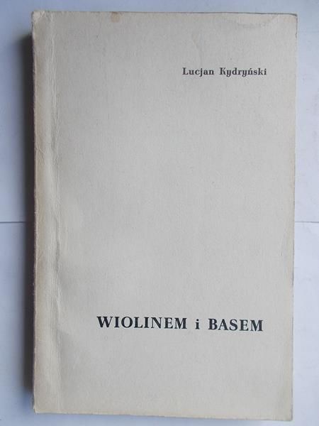 Kydryński Lucjan - Wiolinem i basem
