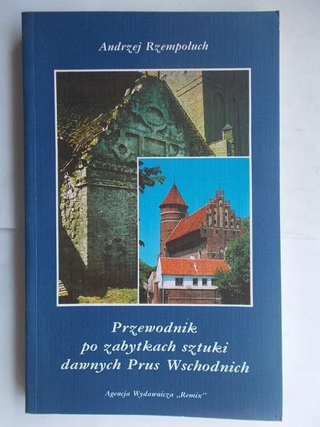 Przewodnik po zabytkach sztuki dawnych Prus Wschodnich