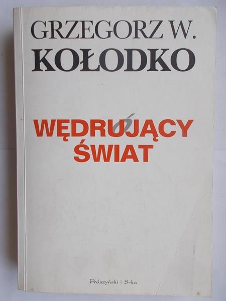 Kołodko Grzegorz W. - Wędrujący świat
