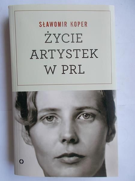Życie artystek w PRL