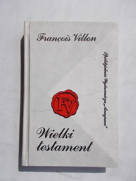 Villon Francois - Wielki testament