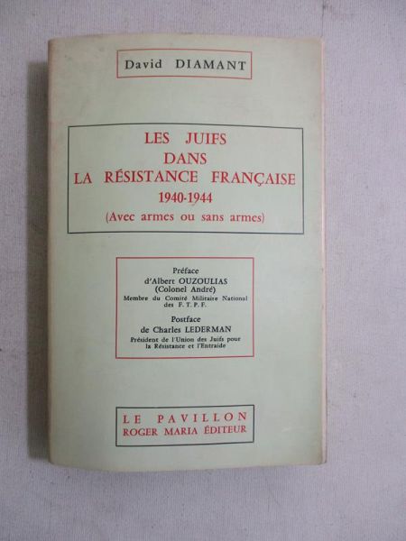 Les Juifs dans la resistance Francaise 1940 - 1944