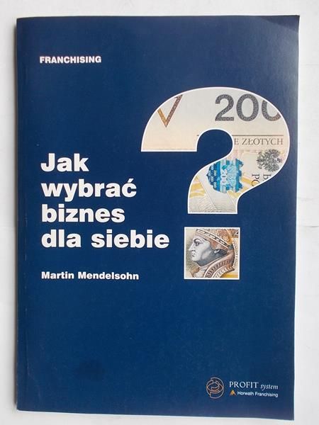 Jak wybrać biznes dla siebie?