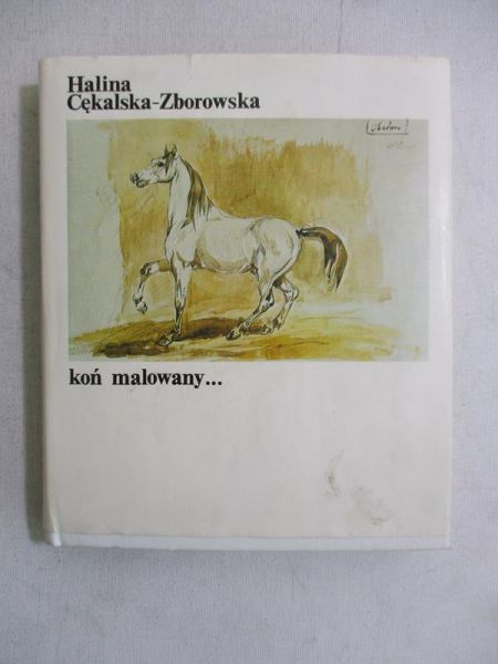 Cękalska-Zborowska  - Koń malowany