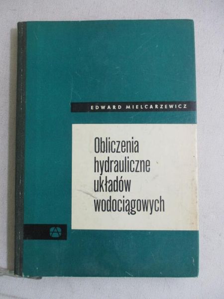 Obliczenia hydrauliczne układów wodociągowych