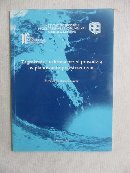 Zagrożenia i ochrona przed powodzią w planowaniu przestrzennym