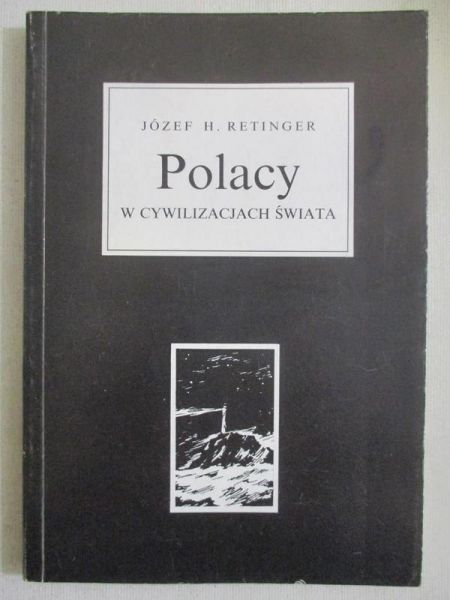 Retinger Józef - Polacy w cywilizacji świata