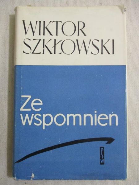Szkłowski Wiktor - Ze wspomnień