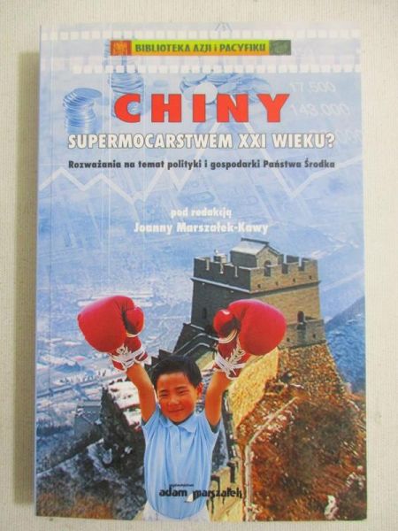 Chiny supermocarstwem XXI wieku?