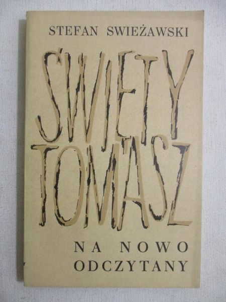 Swieżawski Stefan - Święty Tomasz na nowo odczytany