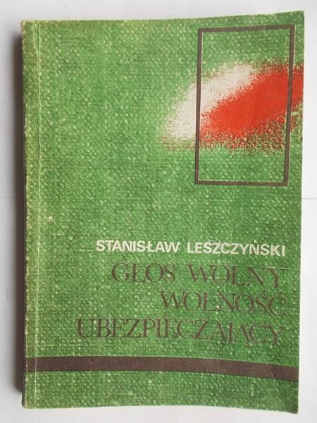 Leszczyński Stanisław - Głos wolny wolność ubezpieczający