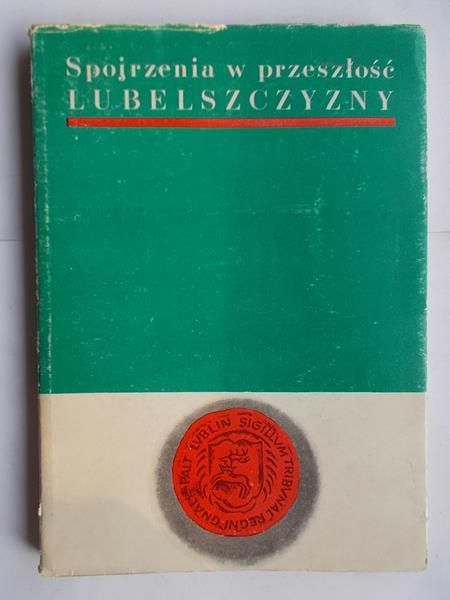 Spojrzenie w przeszłość Lubelszczyzny