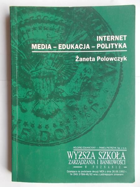 Internet. Media-edukacja-polityka