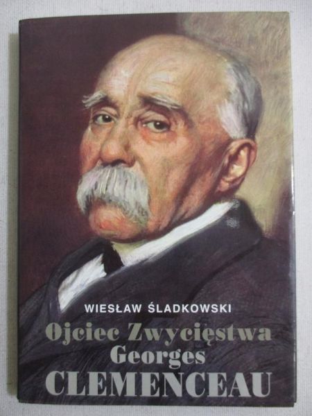 Ojciec Zwycięstwa Georges Clemenceau