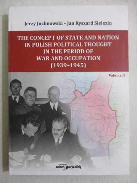 Juchnowski Jerzy - The Concept of State and Nation in Polish Political Thought