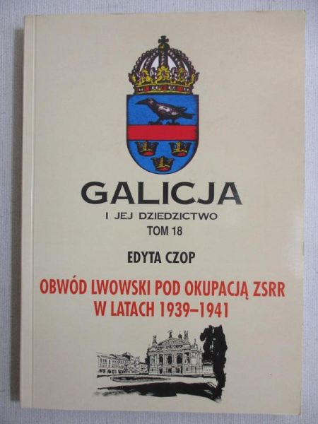 Galicja i jej dziedzictwo. Tom 18