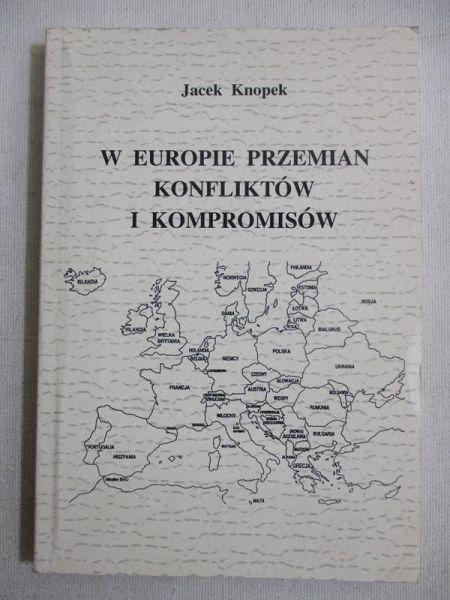 W europie przemian, konfliktów i kompromisów