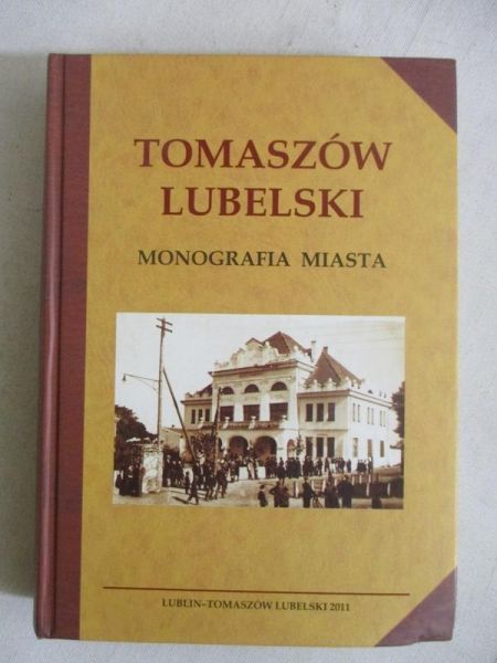 Tomaszów Lubelski. Monografia miasta