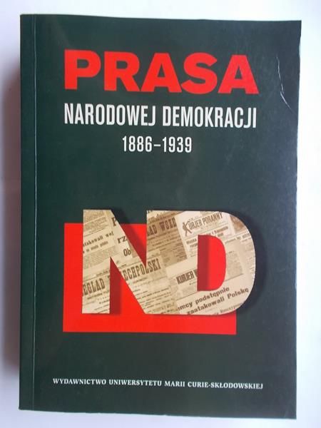 Prasa Narodowej Demokracji 1886-1939