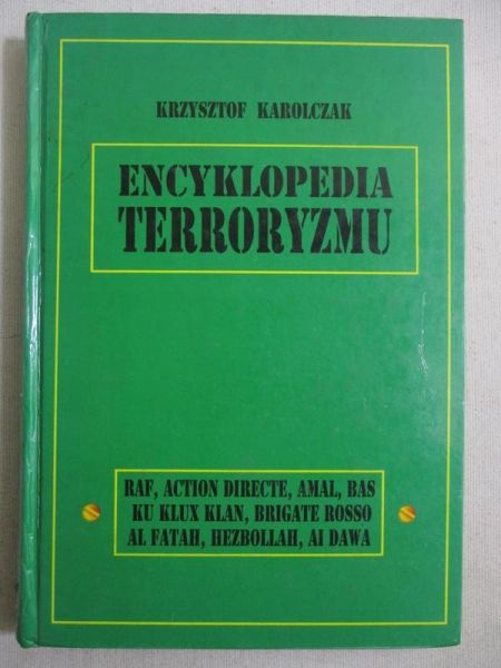 Karolczak Krzysztof - Encyklopedia terroryzmu