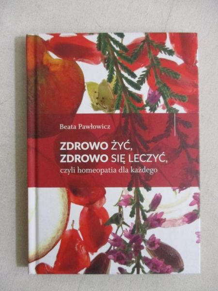 Zdrowo żyć, zdrowo się leczyć