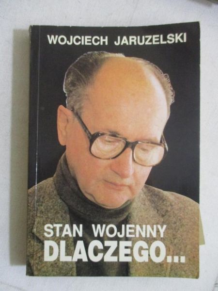 Stan wojenny. Dlaczego...