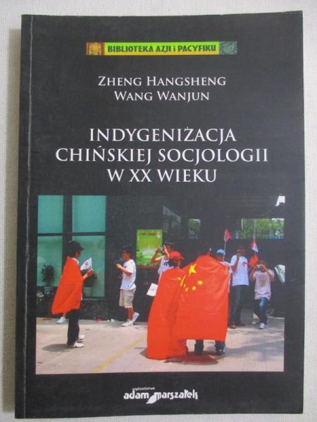 Hangsheng Zheng - Indygenizacja chińskiej socjologii w XX wieku