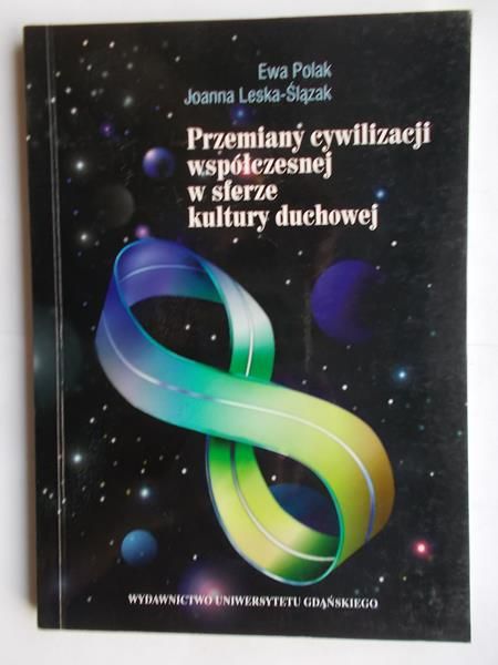 Przemiany cywilizacji współczesnej w sferze kultury duchowej