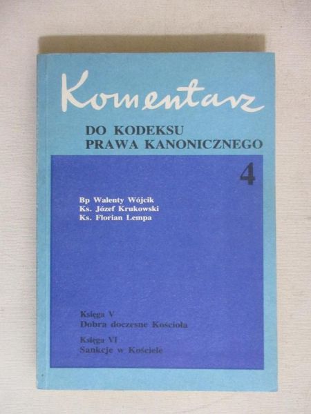 Wójcik Walenty - Komentarze do kodeksu prawa kanonicznego, tom IV
