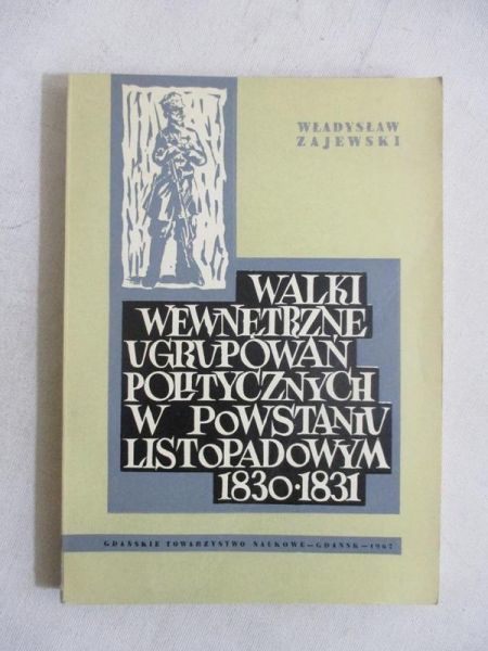 Walki wewnętrzne ugrupowań politycznych w powstaniu listopadowym