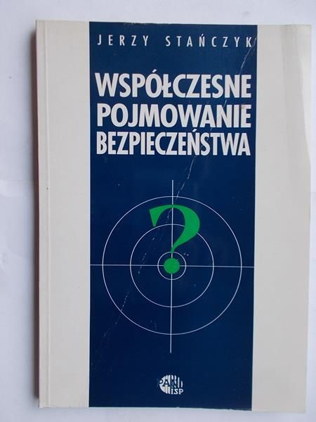 Współczesne pojmowanie bezpieczeństwa