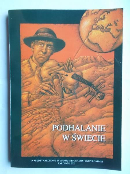Judycka Agata(red.) - Podhalanie w świecie. Historia i współczesność